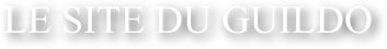           LE SITE DU GUILDO