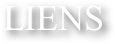                                                 LIENS 
