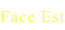 lien face est